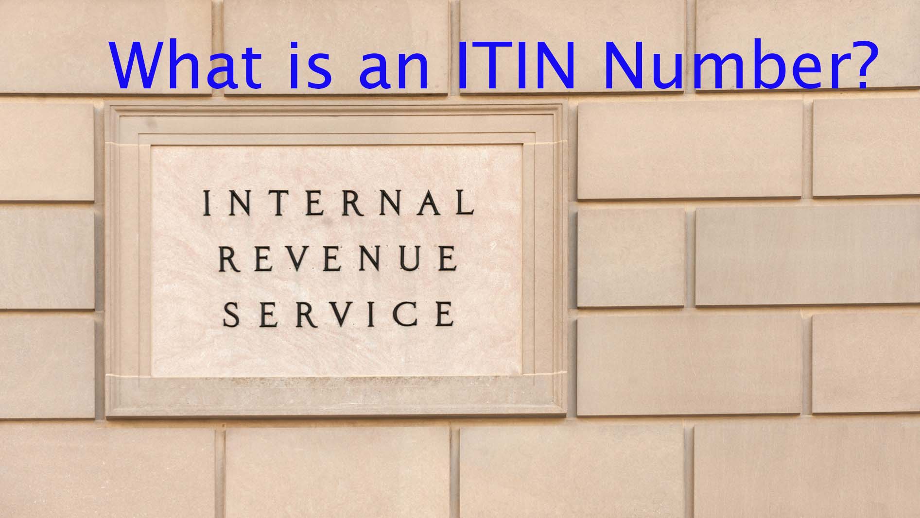 What is a ITIN number? California Business Lawyer & Corporate Lawyer
