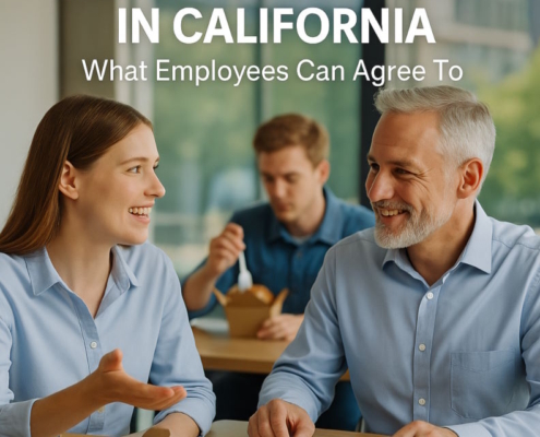 Meal Break Waiver in California - What Employees Can Agree To